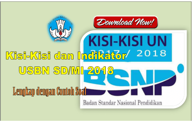 Download Kisi-kisi dan Indikator USBN SD/MI Tahun 2018 lengkap dengan Contoh Soal
