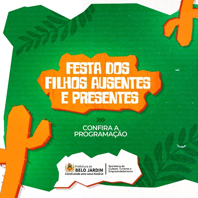 PREFEITURA DE BELO JARDIM ANUNCIA PROGRAMAÇÃO DA FESTA DOS FILHOS AUSENTES E PRESENTES