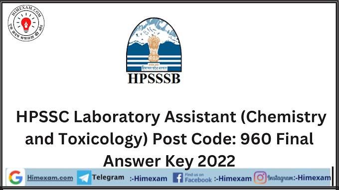  HPSSC Laboratory Assistant (Chemistry and Toxicology) Post Code: 960 Final Answer Key 2022