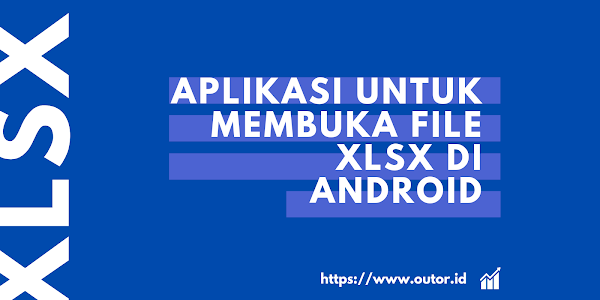 Aplikasi untuk Membuka File XLSX di Android Terbaik