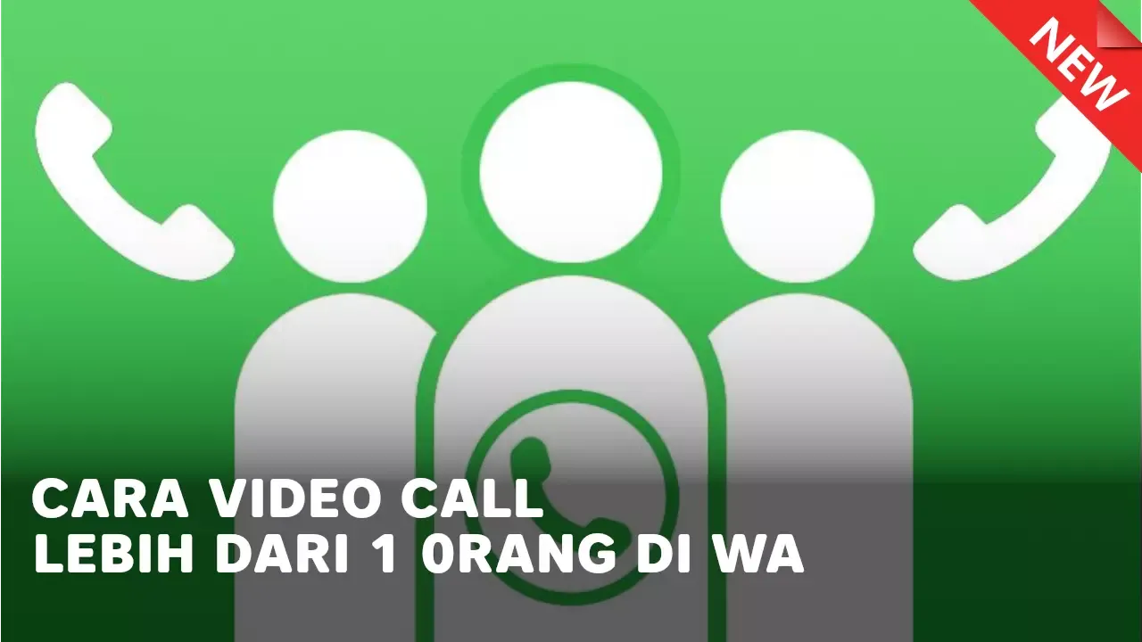 cara video call wa lebih dari 1 orang