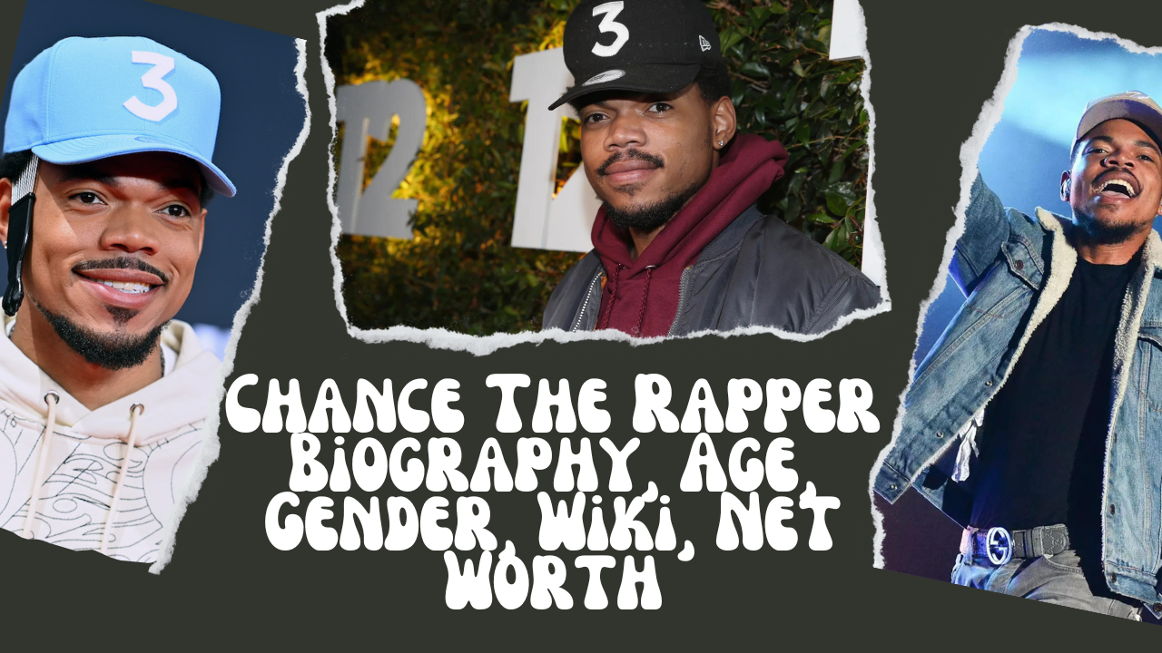 Chance The Rapper Biography, Age, Gender, Wiki, Net Worth