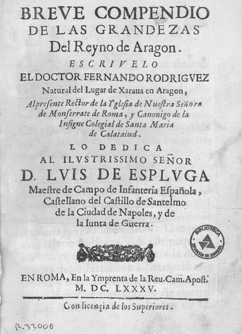 Fernando Rodríguez: Breve compendio de las grandezas del Reyno de Aragón, 1685