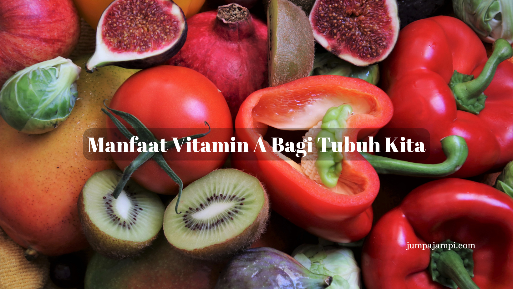 Manfaat Vitamin A Bagi Tubuh Kita