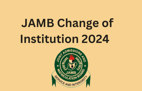 JAMB's Change of Institution and Course in 2024