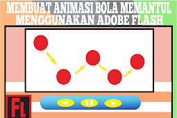 Cara Membuat Animasi Bergerak Bola Memantul/Menggelinding Dengan Adobe Flash