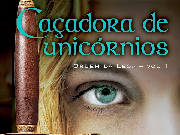 Resenha #140 - Caçadora de Unicórnios - Diana Peterfreund - Galera Record