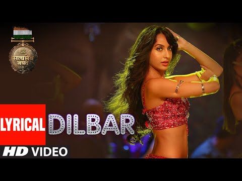 दिलबर दिलबर Dilbar lyrics in hindi - Satyameva Jayate | Neha Kakkar, Dhvani Bhanushali, Ikka