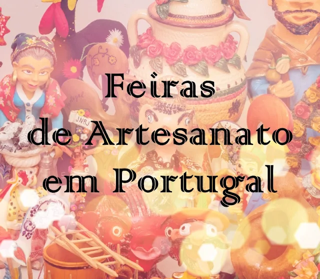 Feiras de Artesanato em Portugal: uma viagem pelas tradições