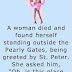 A woman died and found herself standing outside the Pearly Gates