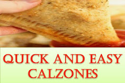 QUICK AND EASY CALZONES