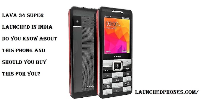 Lava 34 Super feature mobile phone launched 