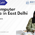 Which is the best institute for doing basic computer course in East Delhi? 
