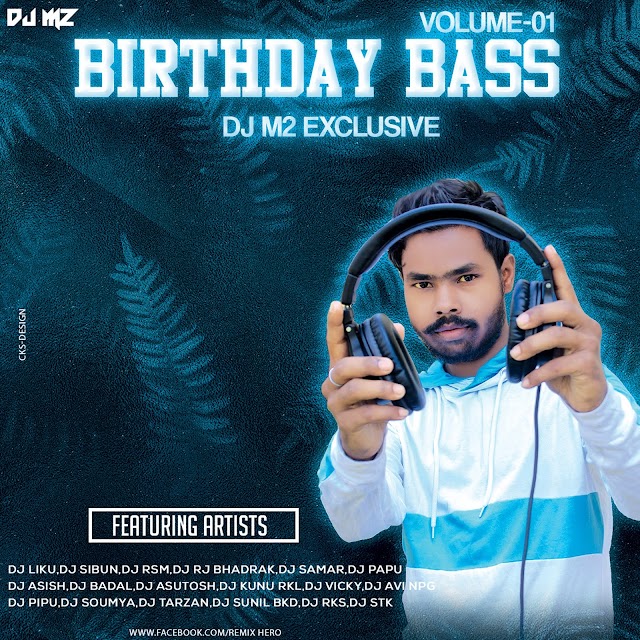 Birthday Bass Vol 1 Dj M2 Exclusive  ||cks-design