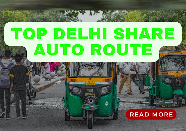 Popular Share Auto Routes - Delhi