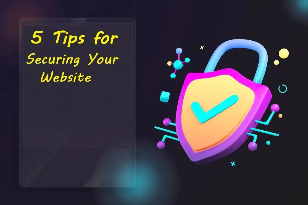Tips for Securing Your Website: