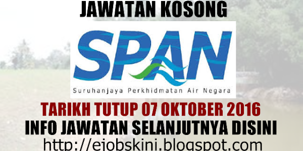 Jawatan Kosong Suruhanjaya Perkhidmatan Air Negara (SPAN) - 07 Oktober 2016