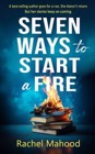 Seven Ways to Start a Fire