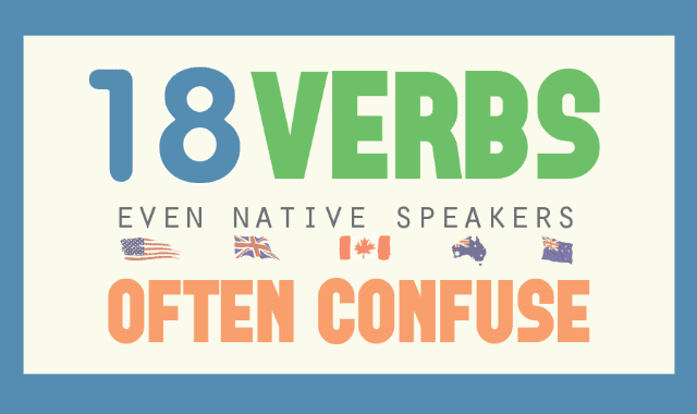 18 Verbs Even Native Speakers Often Confuse