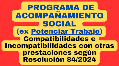 PROGRAMA DE ACOMPAÑAMIENTO SOCIAL: Compatibilidades e Incompatibilidades con otros planes o prestaciones