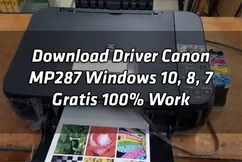 download-driver-canon-mp287-windows-10-8-7-gratis-100-work