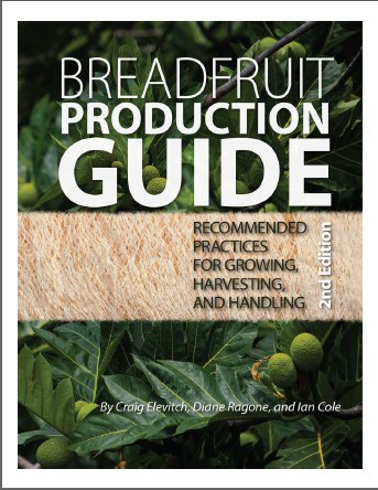 Breadfruit Production Guide: Recommended practices for growing, harvesting, and handling Paperback – January 31, 2014 