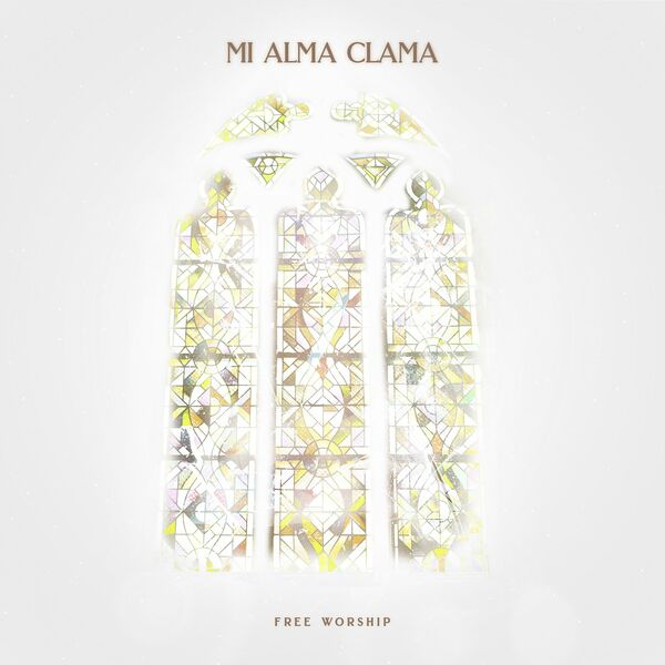 Free Worship – Mi Alma Clama 2023