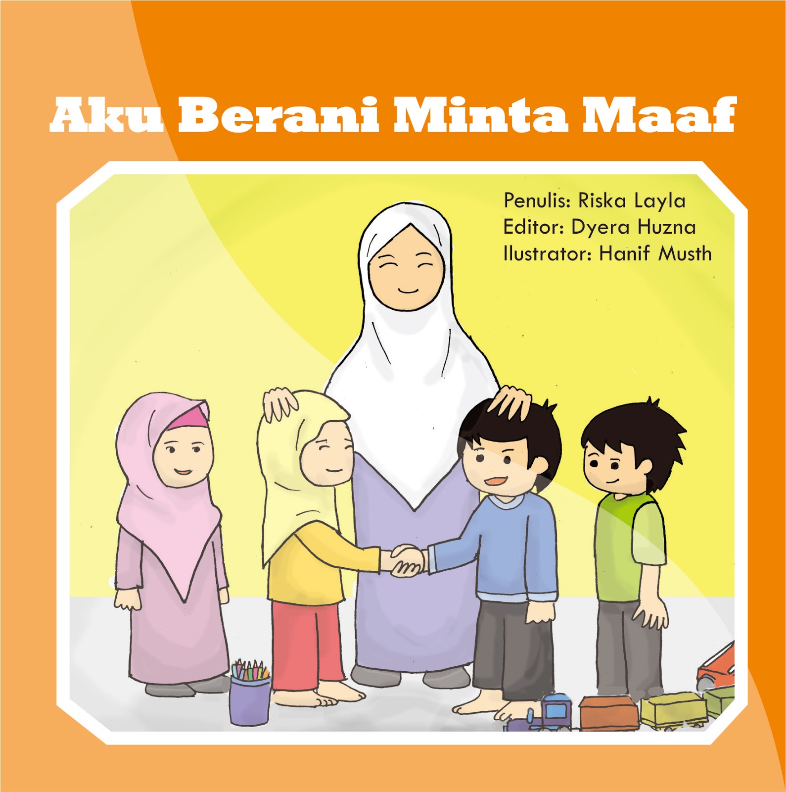 Cerita Anak Aku Berani Minta Maaf Karya Musthofa