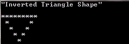 inverted triangle shape code using for loop sample output c++ programming
