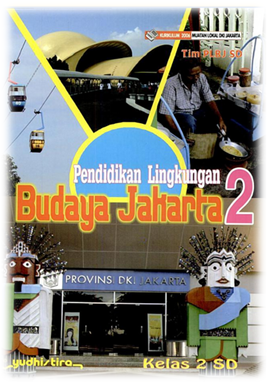 materi pelajaran yang terdapat pada Buku Pendidikan Lingkungan Budaya Jakarta atau PLBJ Ke Buku PLBJ Kelas 2