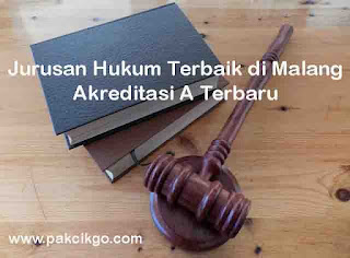 Jurusan Hukum Terbaik di Malang Akreditasi A Terbaru