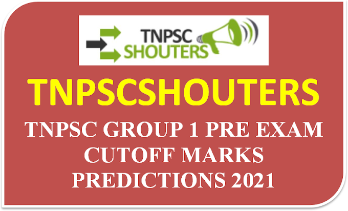 TNPSC GROUP 1 PRELIMINARY EXAM 2021 CUT OFF MARKS