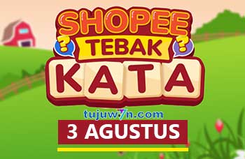 kunci jawaban lengkap tantangan harian shopee tebak kata 3 agustus 2022 terbaru