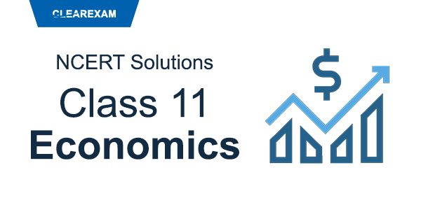 NCERT Solutions Class 11 Economics