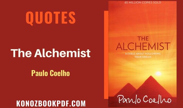 32 The Alchemist Quotes By Paulo Coelho
