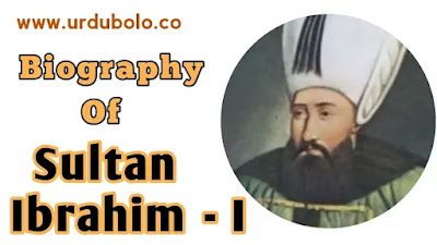 Biography of Sultan ibrahim I