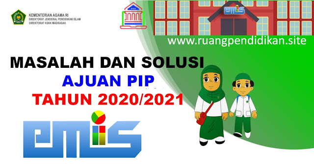 Masalah Dan Solusi Ajuan PIP Madrasah