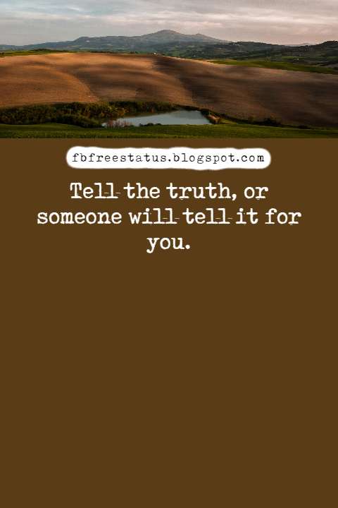 quotes about telling the truth and telling the truth quotes