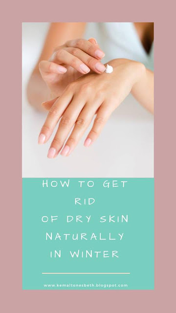 get rid of dry skin naturally in winter