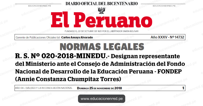 R. S. Nº 020-2018-MINEDU - Designan representante del Ministerio ante el Consejo de Administración del Fondo Nacional de Desarrollo de la Educación Peruana - FONDEP (Annie Constanza Chumpitaz Torres) www.minedu.gob.pe