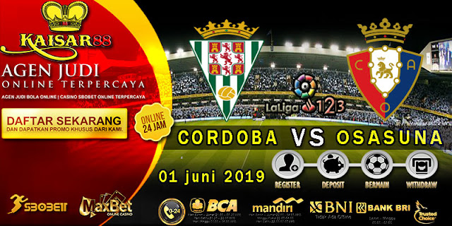 Prediksi Bola Terpercaya Liga divisi ke-2 Cordoba vs Osasuna 1 Juni 2019