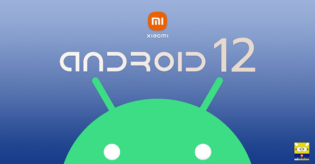 รายชื่อมือถือ Xiaomi ที่จะได้รับอัพเดท Android 12 (ล่าสุด ส.ค.64)