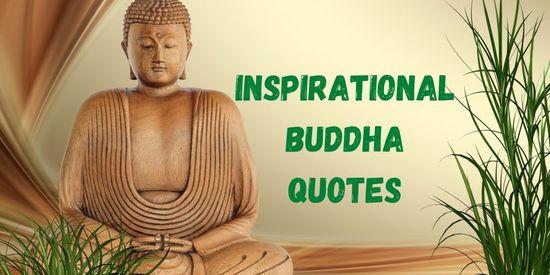 You Should Experience Inspirational Buddha Quotes At Least Once In Your Lifetime And Here's Why, Buddha inspirational quotes, inspirational thoughts