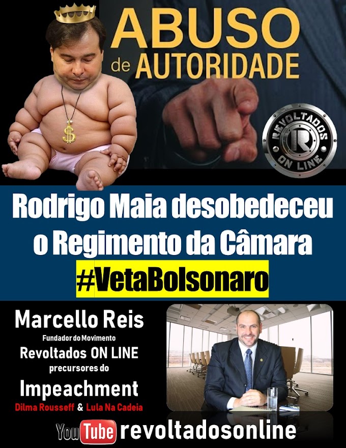 Rodrigo Maia desobedece regimento da câmara e aprova na calada da noite Abuso de Autoridade #VetaBolsonaro 