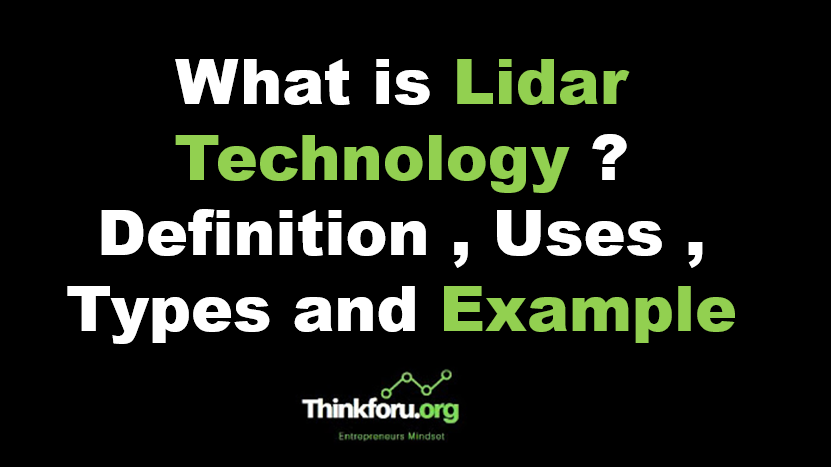 Cover IMage of What is Lidar Technology ? Definition , Uses , Types and Example