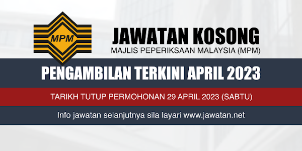 Jawatan Kosong Majlis Peperiksaan Malaysia (MPM) 2023