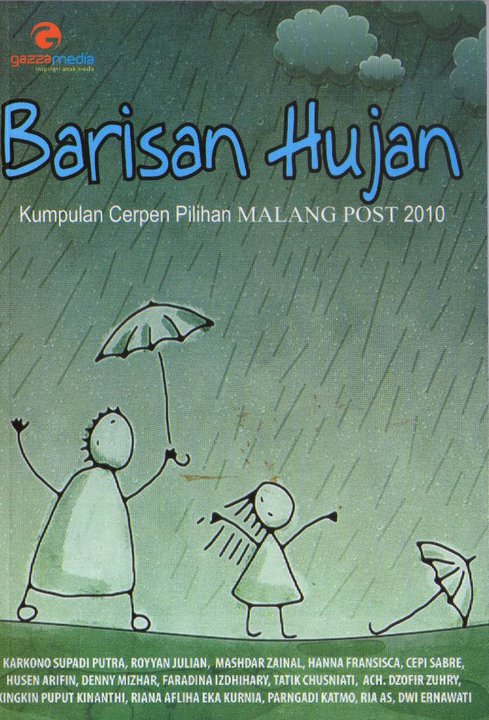 Blog Buku "yang padam dan yang lahir.": Barisan Hujan 