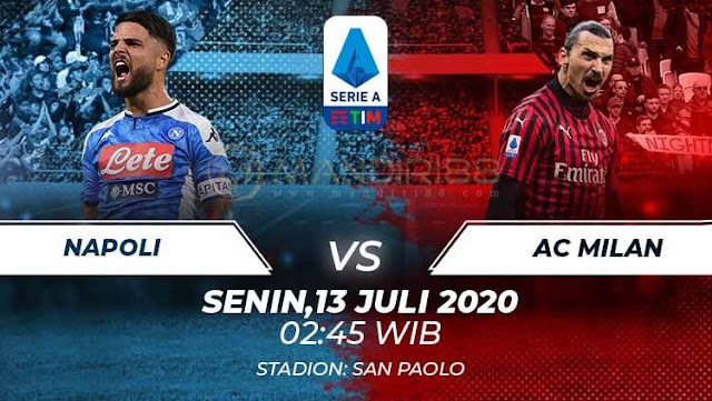 Prediksi Napoli Vs AC Milan, Senin 13 Juli 2020 Pukul 02.45 WIB @ RCTI