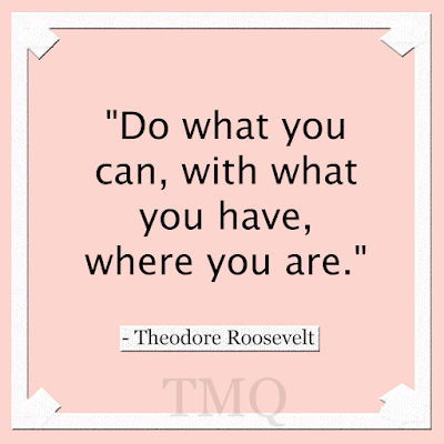 short motivational quotes of all time - do what you can do with what you have