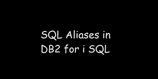 SQL Aliases in DB2 for i SQL